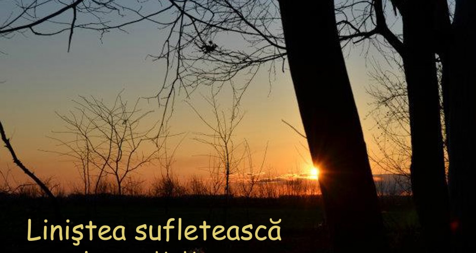 Liniştea sufletească aduce sănătate